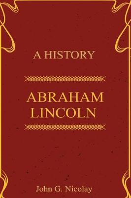 Book cover for A History Abraham Lincoln