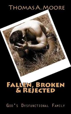 Book cover for Fallen, Broken & Rejected