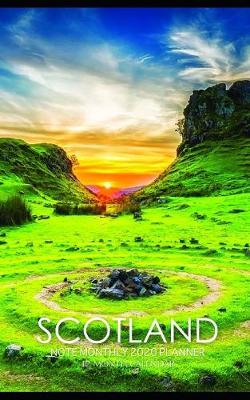 Book cover for Scotland Note Monthly 2020 Planner 12 Month Calendar