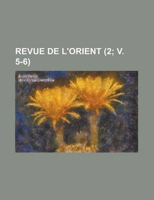 Book cover for Revue de L'Orient (2; V. 5-6 )