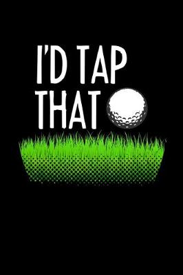 Book cover for I'd Tap That