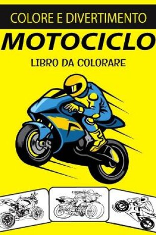 Cover of Motociclo Libro Da Colorare