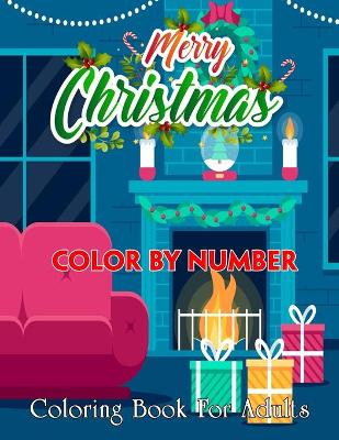 Cover of Merry Christmas Color By Number Coloring Book For Adults