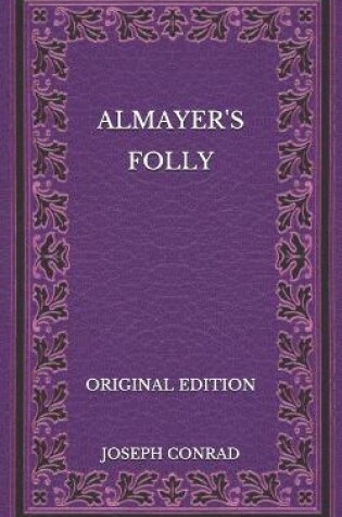 Cover of Almayer's Folly - Original Edition