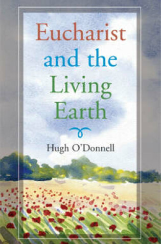 Cover of Eucharist and the Living Earth