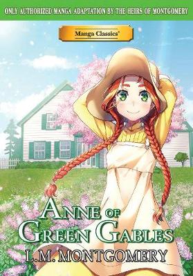 Manga Classics Anne of Green Gables by L. M. Montgomery, Crystal Chan