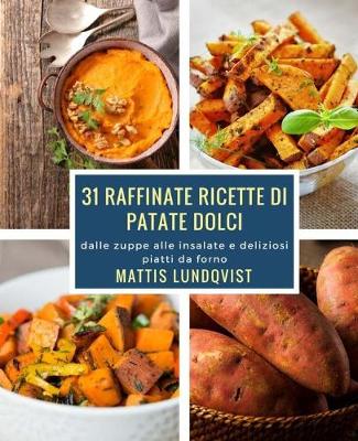 Book cover for 31 raffinate ricette di patate dolci