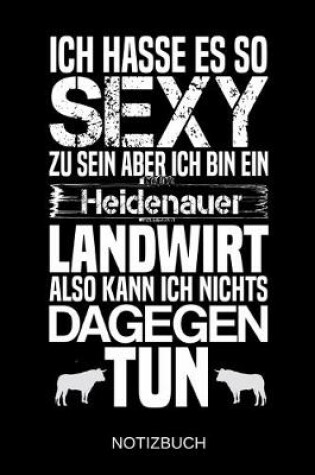 Cover of Ich hasse es so sexy zu sein aber ich bin ein Heidenauer Landwirt also kann ich nichts dagegen tun