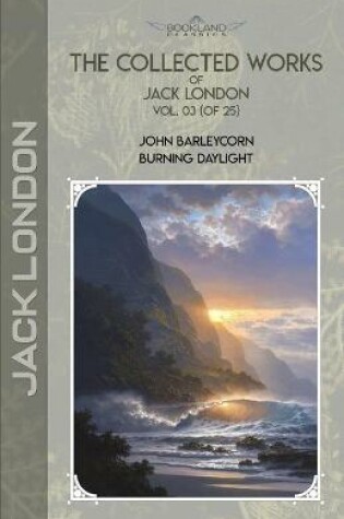 Cover of The Collected Works of Jack London, Vol. 03 (of 25)