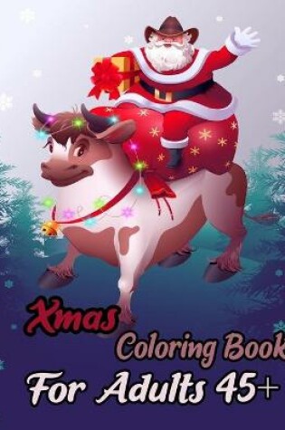 Cover of Xmas Coloring Book Adults 45+