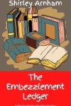 Book cover for The Embezzlement Ledger