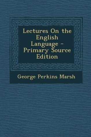 Cover of Lectures on the English Language