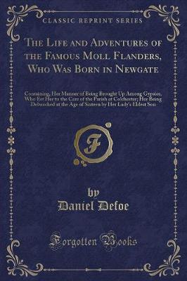 Book cover for The Life and Adventures of the Famous Moll Flanders, Who Was Born in Newgate