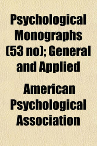 Cover of Psychological Monographs (53 No); General and Applied