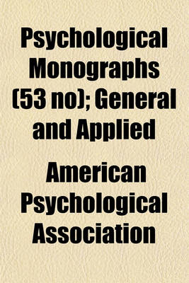 Book cover for Psychological Monographs (53 No); General and Applied