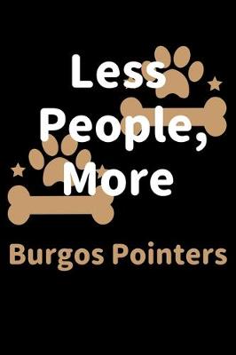 Book cover for Less People, More Burgos Pointers