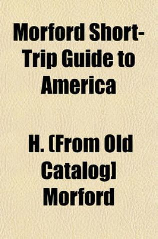 Cover of Morford Short-Trip Guide to America