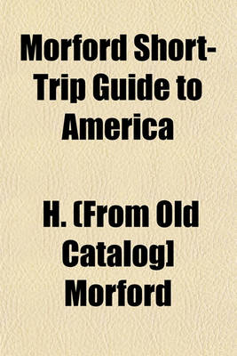 Book cover for Morford Short-Trip Guide to America