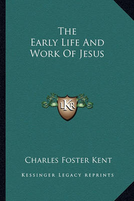 Book cover for The Early Life and Work of Jesus