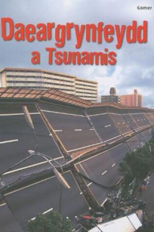 Cover of Cyfres Dechrau Da: Daeargrynfeydd a Tsunamis