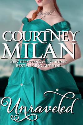 Unraveled by Courtney Milan