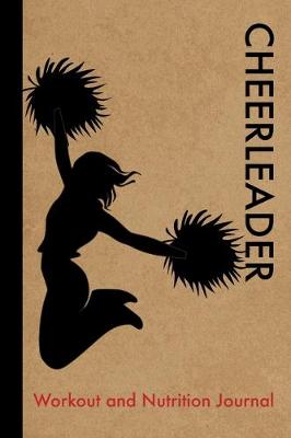 Book cover for Cheerleader Workout and Nutrition Journal