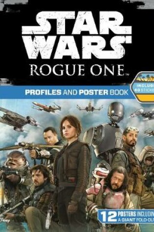 Cover of Star Wars Rogue One: Profiles and Poster Book