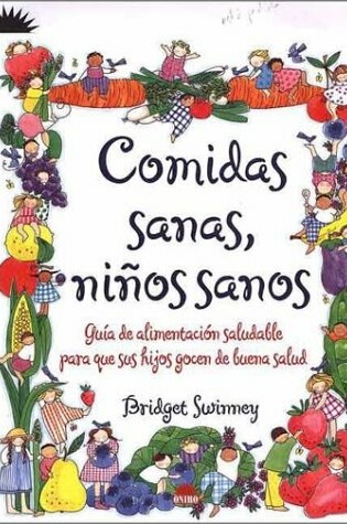 Cover of Comidas Sanas, Ninos Sanos