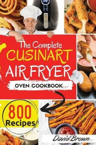 Cover of The Complete Cuisinart Air Fryer Oven Cookbook