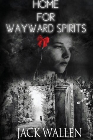 Cover of Home For Wayward Spirits