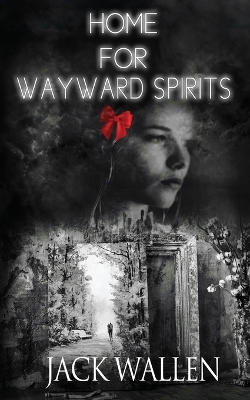 Cover of Home For Wayward Spirits