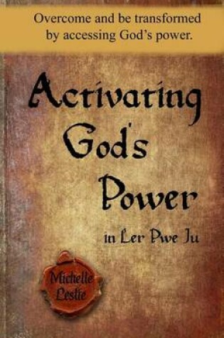 Cover of Activating God's Power in Ler Pwe Ju