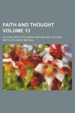 Cover of Faith and Thought Volume 13