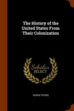 Cover of The History of the United States from Their Colonization