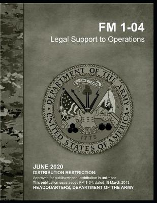 Book cover for FM 1-04 Legal Support to Operations