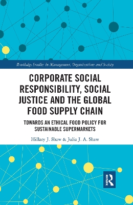 Cover of Corporate Social Responsibility, Social Justice and the Global Food Supply Chain