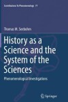 Book cover for History as a Science and the System of the Sciences