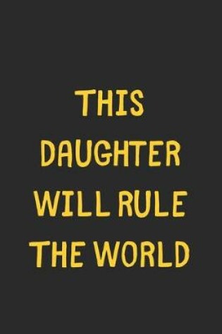 Cover of This Daughter Will Rule The World