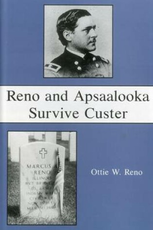 Cover of Reno And Apsaalooka Survive Custer