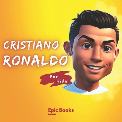 Book cover for Cristiano Ronaldo For Kids