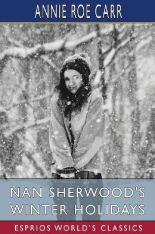 Cover of Nan Sherwood's Winter Holidays (Esprios Classics)