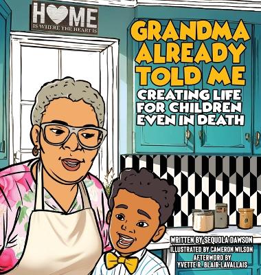 Cover of Grandma Already Told Me Creating Life For Children Even in Death