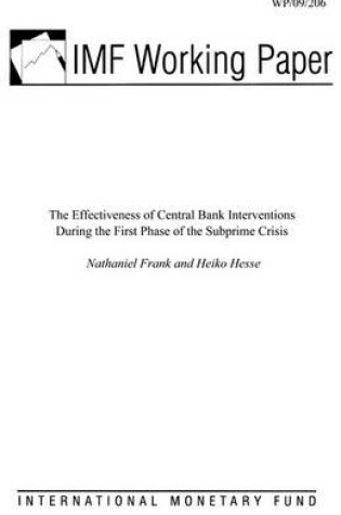 Cover of The Effectiveness of Central Bank Interventions During the First Phase of the Subprime Crisis