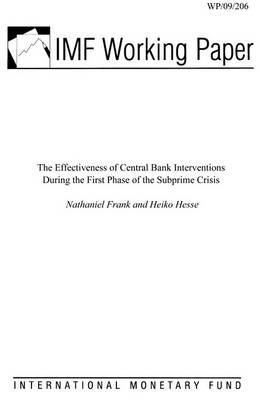 Book cover for The Effectiveness of Central Bank Interventions During the First Phase of the Subprime Crisis