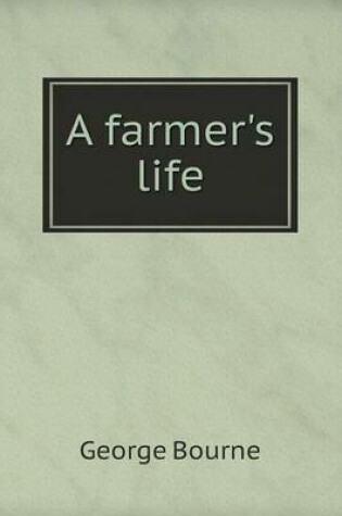 Cover of A farmer's life