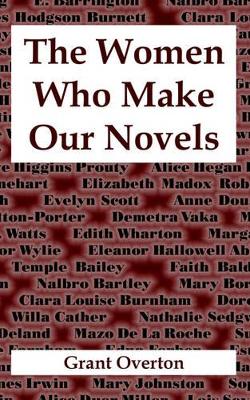 Book cover for The Women Who Make Our Novels