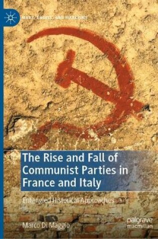 Cover of The Rise and Fall of Communist Parties in France and Italy