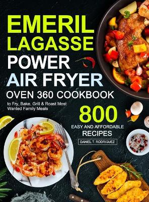 Cover of Emeril Lagasse Power Air Fryer Oven 360 Cookbook