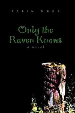 Cover of Only the Raven Knows