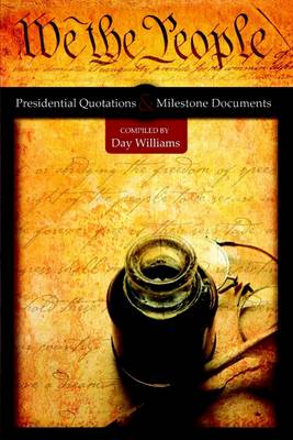 Book cover for We the People: Presidential Quotations- Milestone Documents